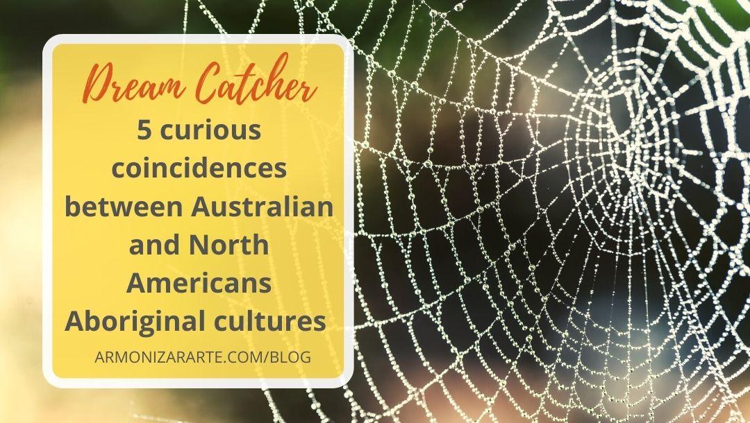 5 curious coincidences between Australian and North Americans Aboriginal cultures ArMoniZar