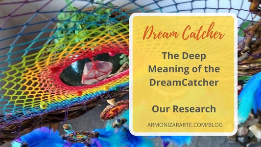 The deep meaning of the Dreamcatcher - Our Research ArMoniZar